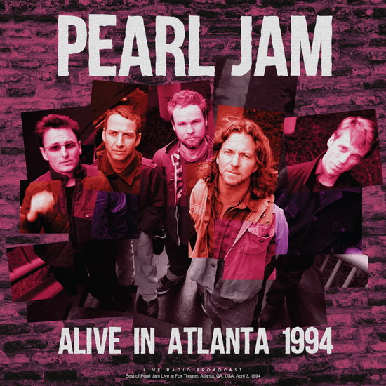 Pearl Jam/Alive In Atlanta 1994 [LP]
