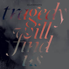 Counterparts/Tragedy Will Find Us [LP]